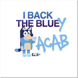 I BACK THE BLUEY Posters and Art